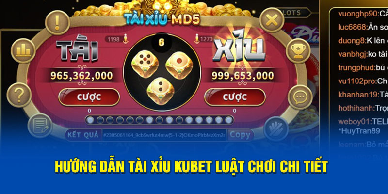 Hướng dẫn tài xỉu Kubet luật chơi chi tiết