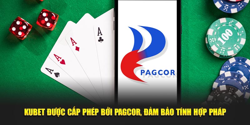 Kubet nhận được chứng nhận hoạt động bởi PAGCOR, đảm bảo tính hợp pháp