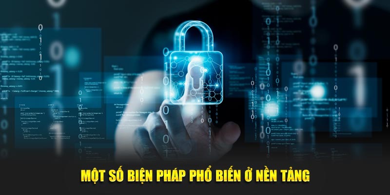 Một số biện pháp phổ biến ở nền tảng