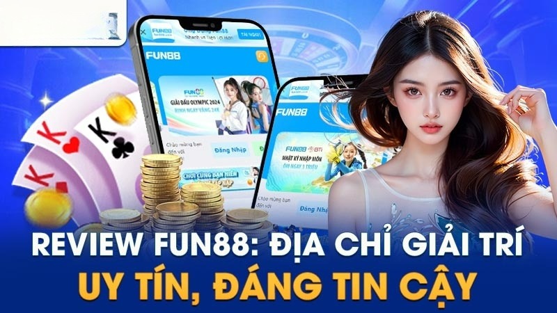 Đánh giá chân thực về nhà cái Fun88